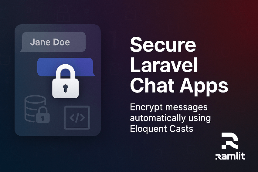 Secure Laravel Chat Apps: How to Encrypt Messages Automatically with Eloquent Casts