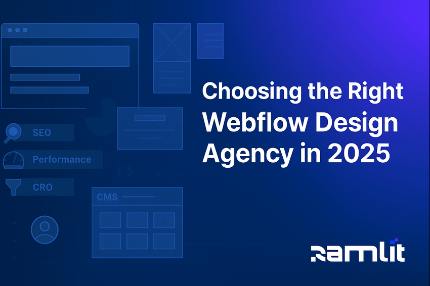 How to Choose the Right Webflow Design Agency for Your Brand in 2025 