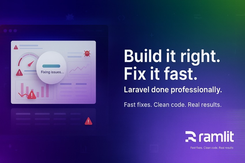 Build it right. Fix it fast. Laravel done professionally